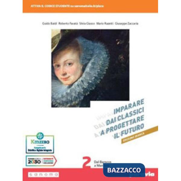 IMPARARE DAI CLASSICI A PROGETTARE IL FUTURO ED. BIANCA 2
