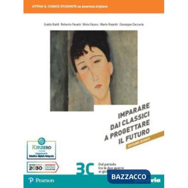 IMPARARE DAI CLASSICI A PROGETTARE IL FUTURO ED. BIANCA 3C