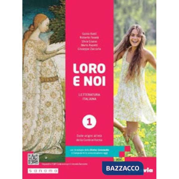 LORO E NOI 1 CON ANTOLOGIA DELLA DIVINA COMMEDIA CON 27 CANTI