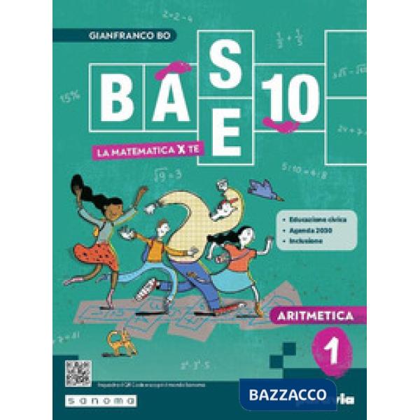 BASE 10 - LA MATEMATICA PER TE - 1