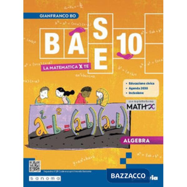 BASE 10 - LA MATEMATICA PER TE - 3 CON MATHX