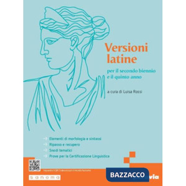 VERSIONI LATINE PER IL SECONDO BIENNIO E IL QUINTO ANNO