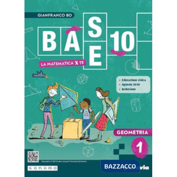 BASE 10 - LA MATEMATICA PER TE - 1