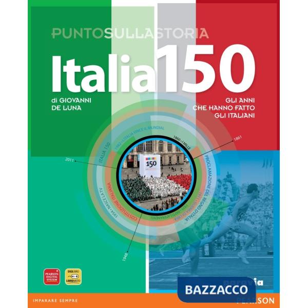 ITALIA 150 ANNI CHE HANNO FATTO ITALIANI
