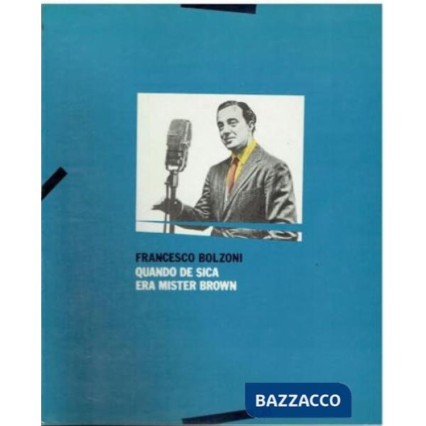 Quando De Sica era Mister Brown