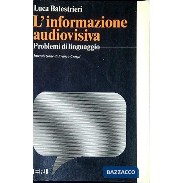 Informazione audiovisiva. Problemi del linguaggio (L')
