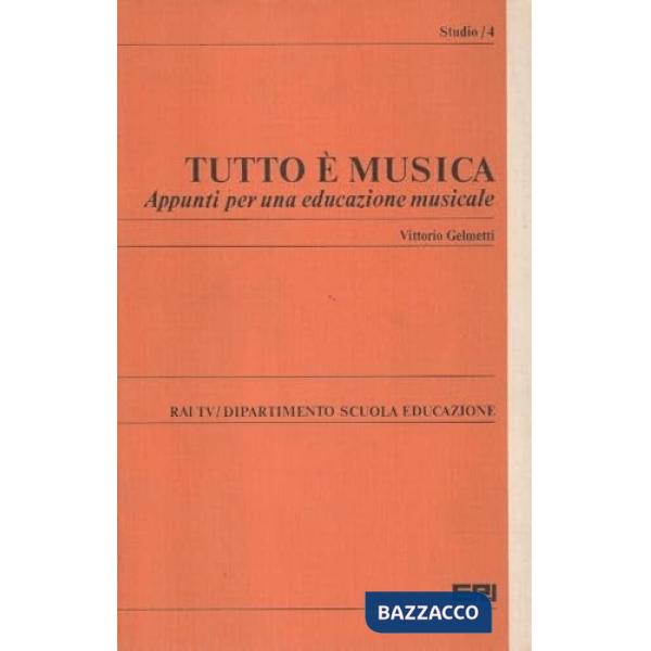 Tutto è musica. Appunti per una educazione musicale