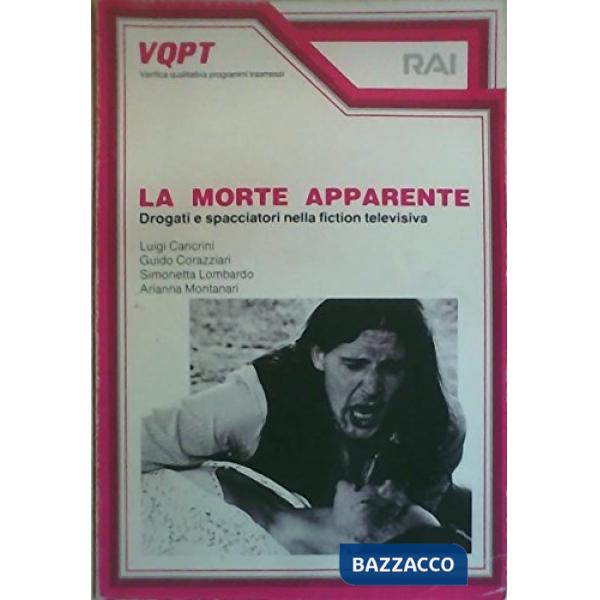 Morte apparente. Drogati e spacciatori nella fiction televisiva (La)