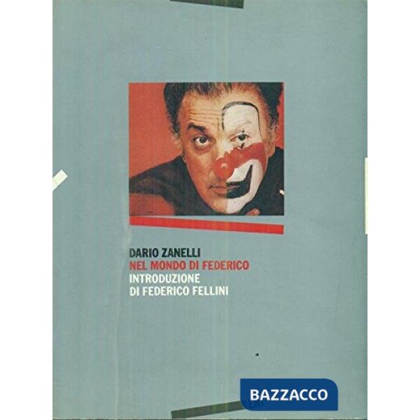 Nel mondo di Federico: Fellini di fronte al suo cinema
