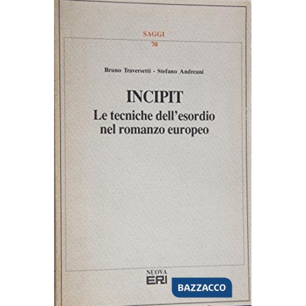 Incipit. Le tecniche dell'esordio nel romanzo europeo