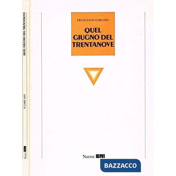 Quel giugno del Trentanove