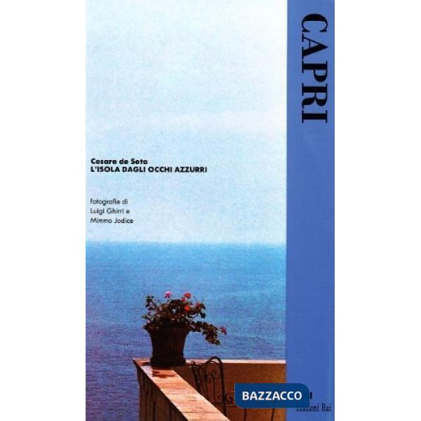 Capri. L'isola dagli occhi azzurri