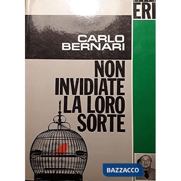 Non invidiate la loro sorte