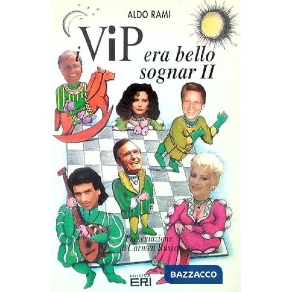Vip, era bello sognar