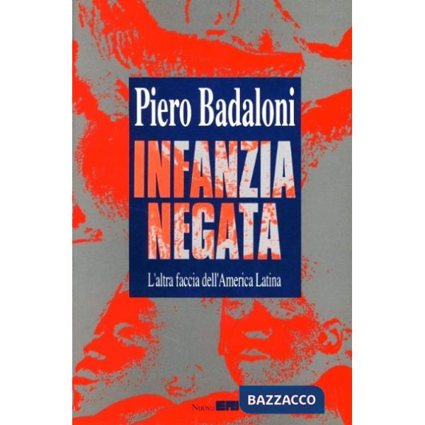 Infanzia negata. L'altra faccia dell'America latina