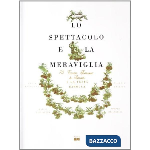 Spettacolo e la meraviglia (Lo)