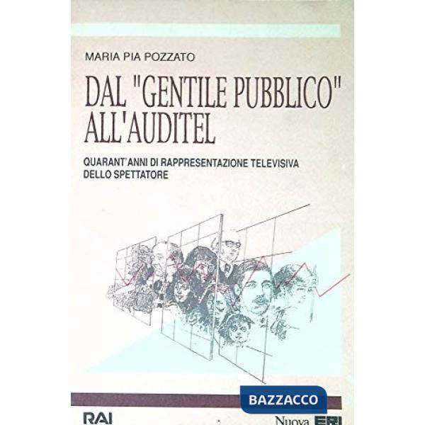 Dal «Gentile pubblico» all'auditel. Quarant'anni di rappresentazione televisiva dello spettatore