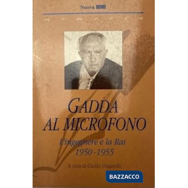 Gadda al microfono. L'ingegnere e la Rai (1950-1955)