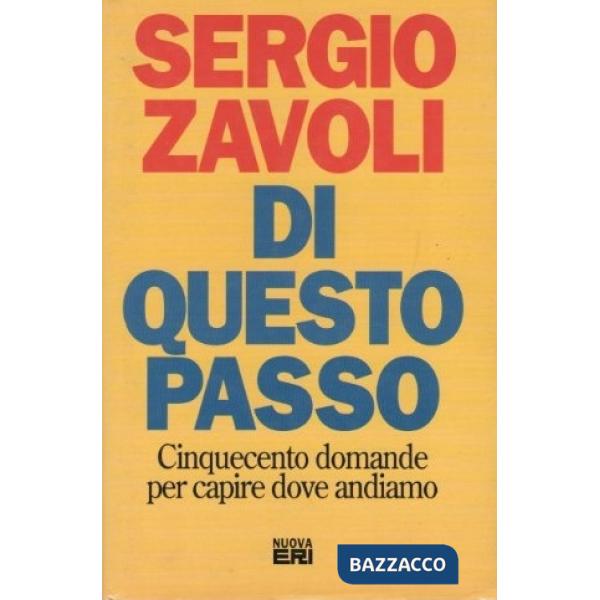 Di questo passo: cinquecento domande per capire dove andiamo