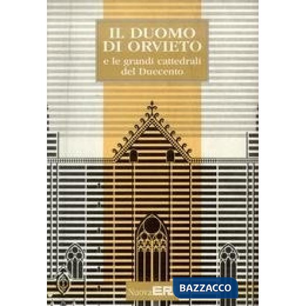 Duomo di Orvieto e le grandi cattedrali del Duecento. Atti del Convegno internazionale di studi (Orvieto, 12-14 novembre 1990). 