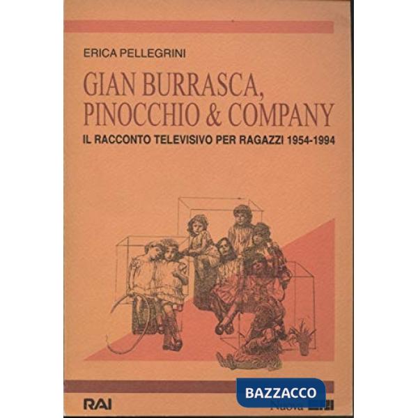 Gian Burrasca, Pinocchio & company. Il racconto televisivo per ragazzi (1954-1994)