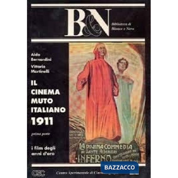 Cinema muto italiano. 1911 (Il). Vol. 1