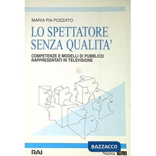 Spettatore senza qualità. Competenze e modelli di pubblico rappresentati in televisione (Lo)