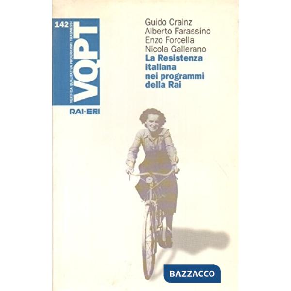 Resistenza italiana nei programmi della Rai. Con floppy disk (La)