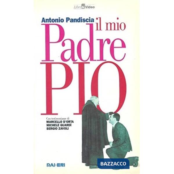 Mio padre Pio. Con videocassetta (Il)