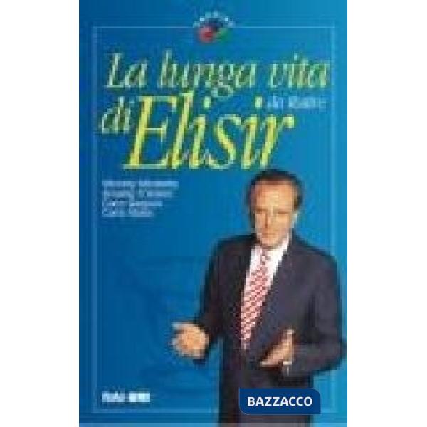 Lunga vita di Elisir (La)