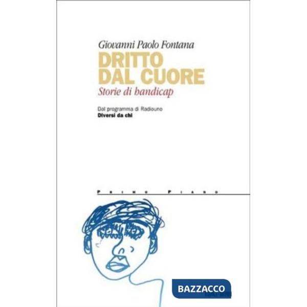 Dritto dal cuore. Storie di handicap