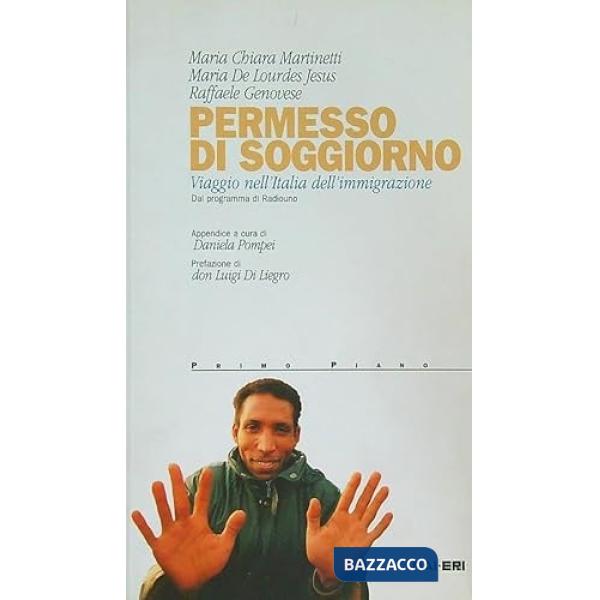 Permesso di soggiorno. Viaggio nell'Italia dell'immigrazione
