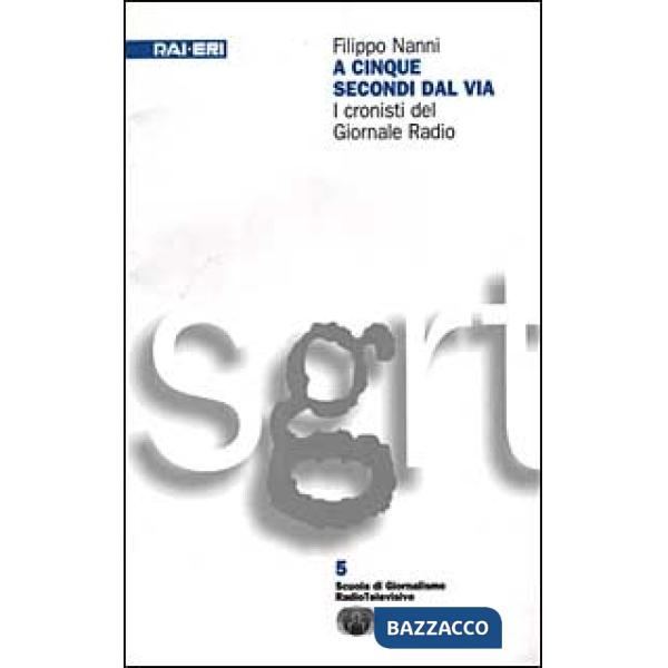 A cinque secondi dal via. I cronisti del giornale radio