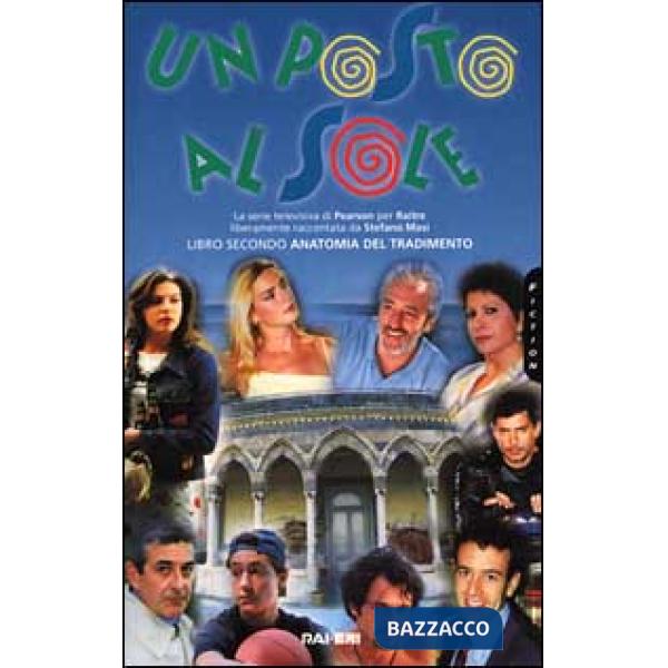 Posto al sole (Un). Vol. 2: Anatomia del tradimento