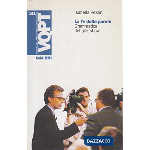 TV delle parole. Grammatica del talk show (La)