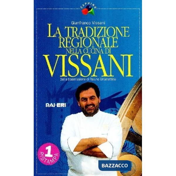 Tradizione regionale nella cucina di Vissani. Dalla trasmissione di Raiuno Unomattina (La)