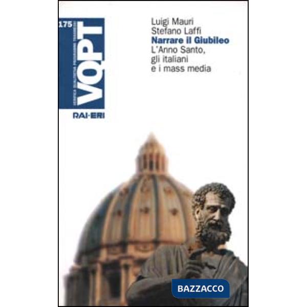 Narrare il giubileo. L'anno santo, gli italiani e i mass media