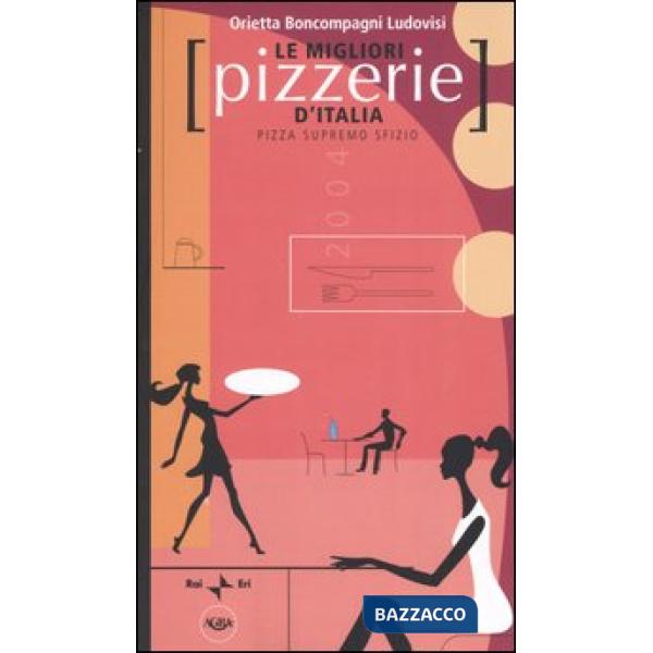 Migliori pizzerie d'Italia 2004. Pizza supremo sfizio (Le)