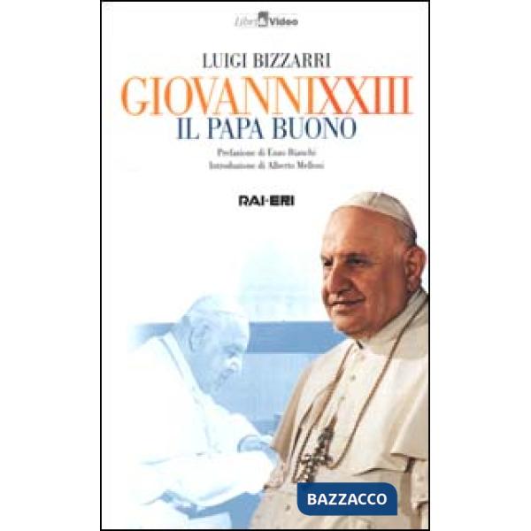 Giovanni XXIII. Il papa buono. Con videocassetta