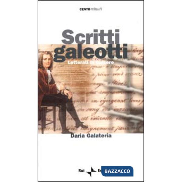 Scritti galeotti. Letterati in carcere