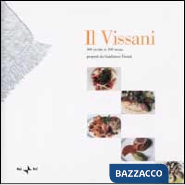 Vissani. 400 ricette in 100 menu (Il)