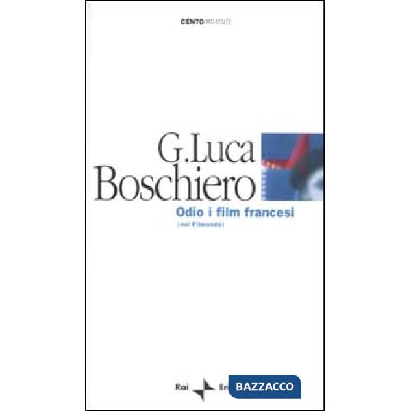 Odio i film francesi. (Nel Filmondo)