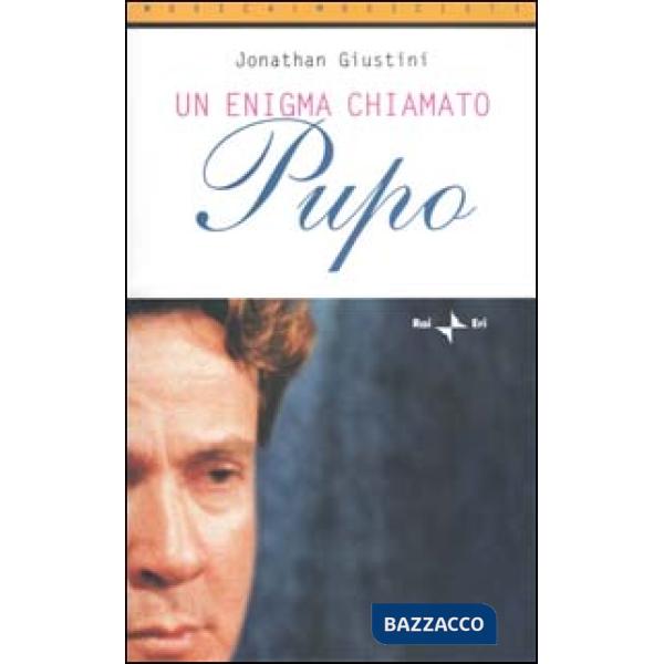 Enigma chiamato Pupo. Con CD (Un)