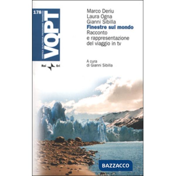 Finestre sul mondo. Racconto e rappresentazione del viaggio in TV