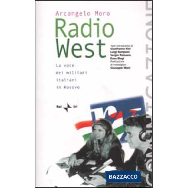 Radio West. La voce dei militari italiani in Kosovo