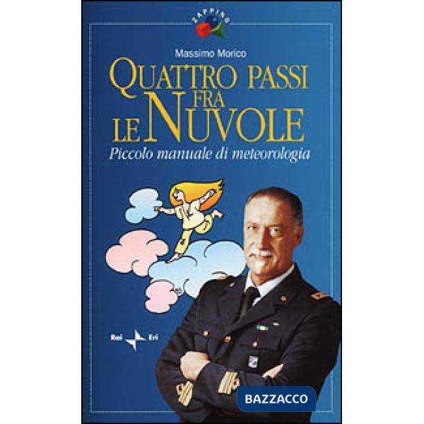 Quattro passi fra le nuvole. Piccolo manuale di meteorologia