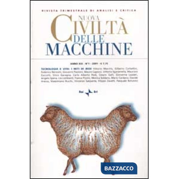 Nuova Civiltà delle Macchine (2001). Vol. 1: Tecnologia e vita: i miti di Bios