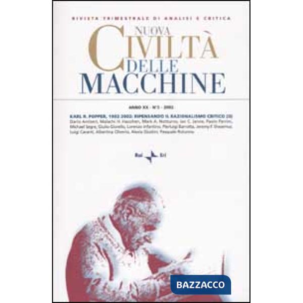 Nuova Civiltà delle Macchine (2002). Vol. 2: Karl Popper, 1902-2002: ripensando il razionalismo critico