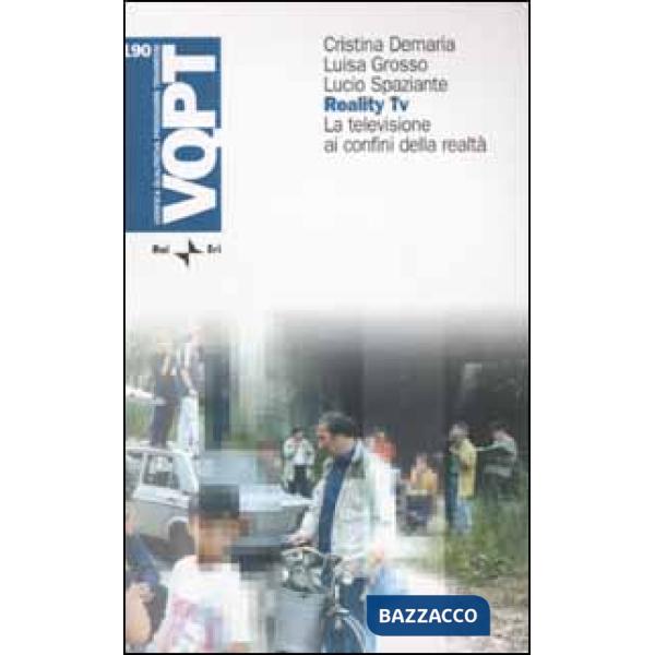 Reality Tv. La televisione ai confini della realtà