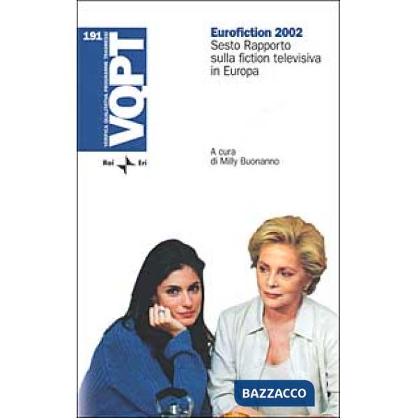 Eurofiction 2002. Sesto rapporto sulla fiction televisiva in Europa
